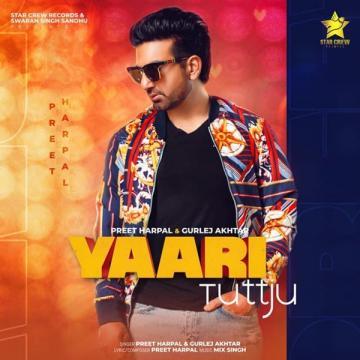 download Yaari-Tutt-Ju-(Preet-Harpal) Gurlej Akhtar mp3